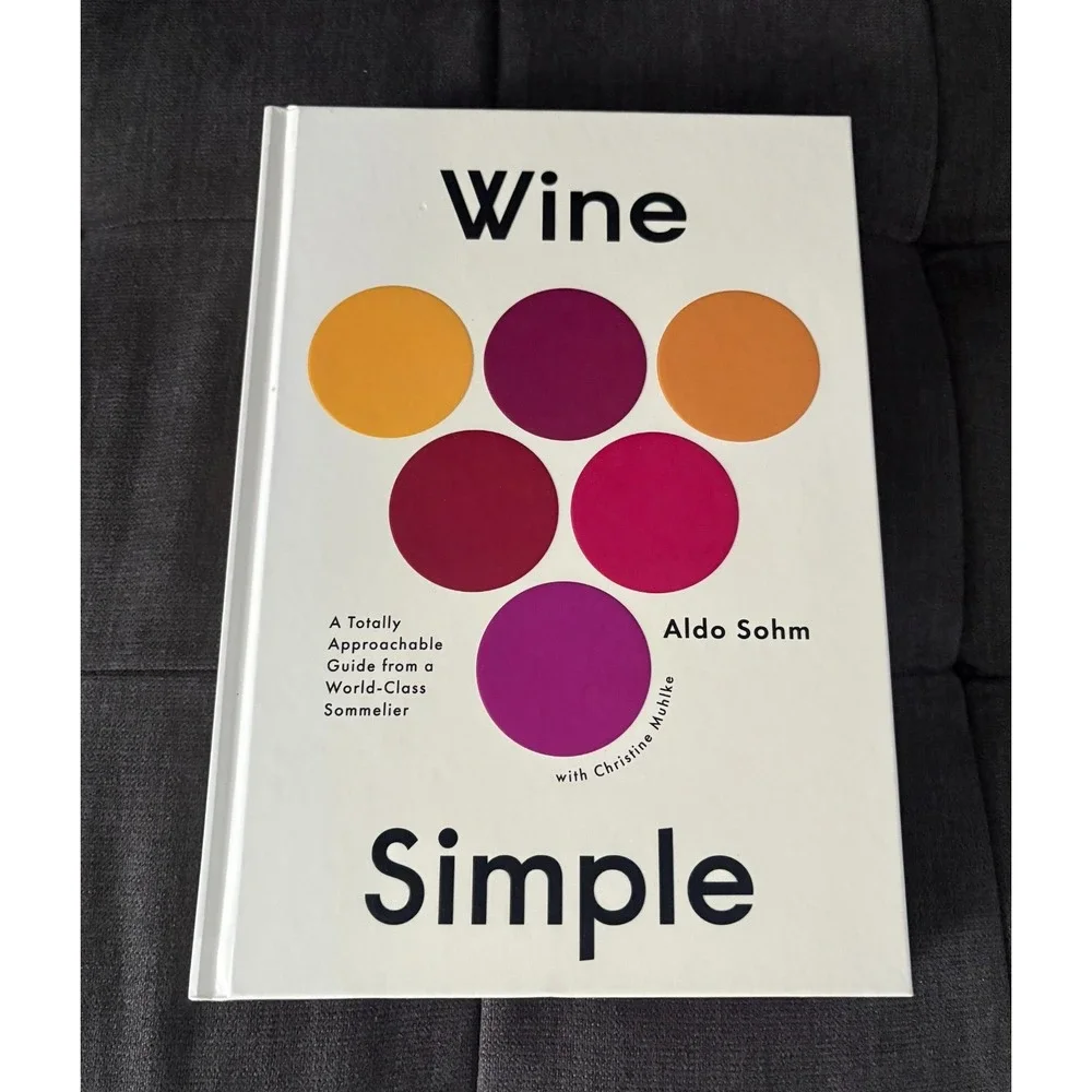 Wine Simple : a Totally Approachable Guide from a World-Class Sommelier Book
